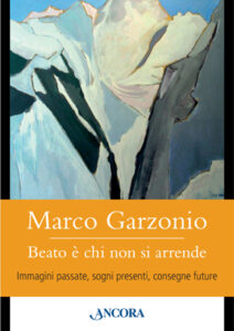 Beato e’ chi non si arrende: il 22 le poesie di Garzonio in Ambrosianeum