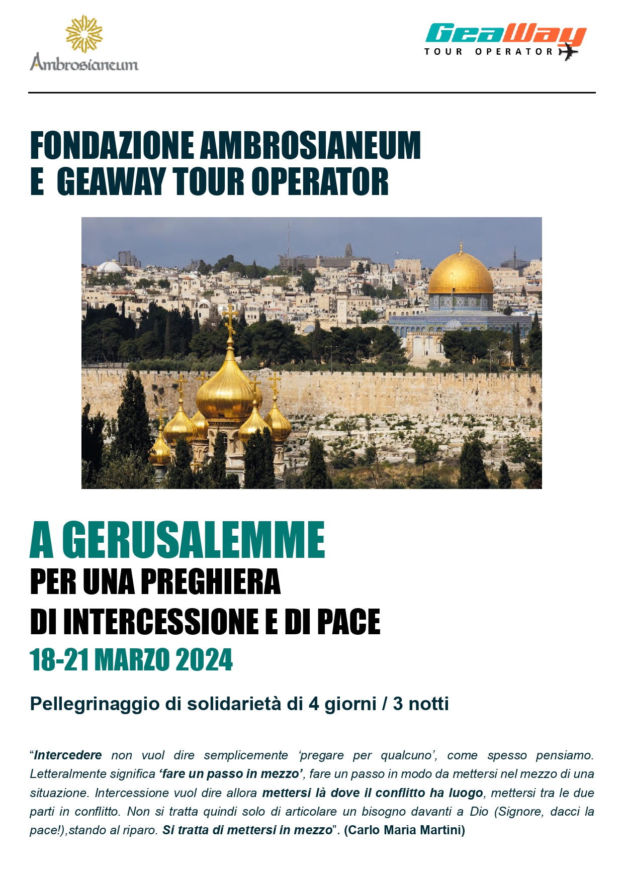 UN PELLEGRINAGGIO DI PREGHIERA IN TERRA SANTA