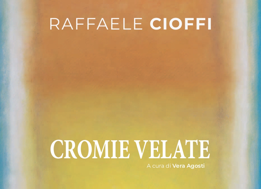 Cromie velate di Raffaele Cioffi
